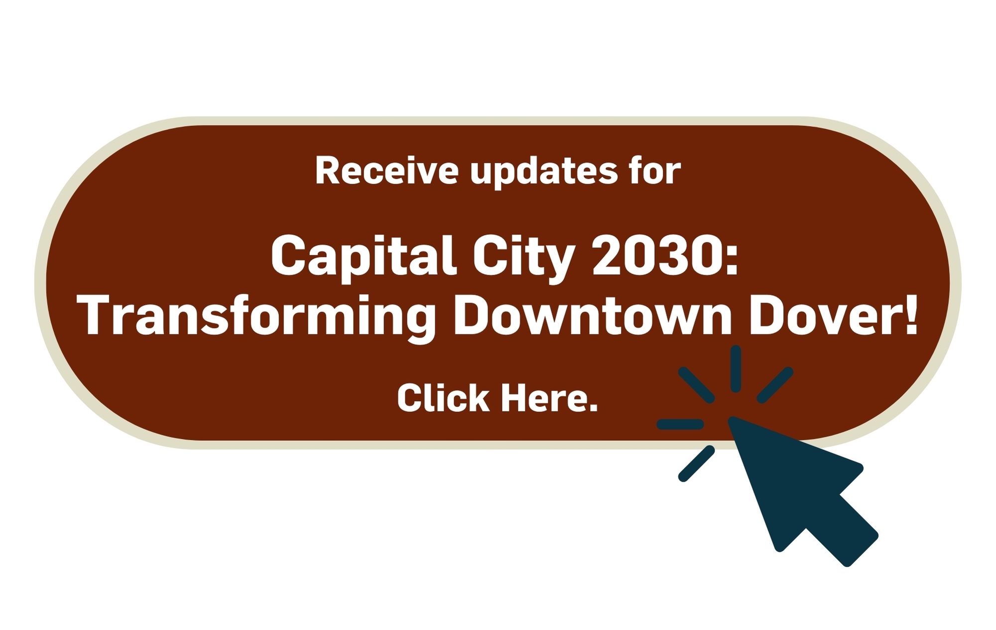 Capital City 2030: Transforming Downtown Dover - Downtown Dover Partnership